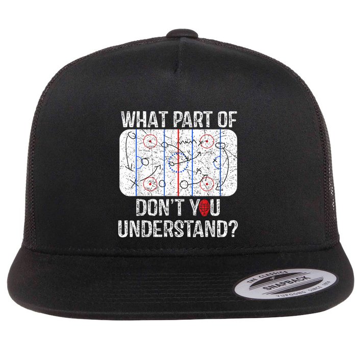 What Part Of Dont You Understand Funny Hockey Mom Dad Coach Flat Bill Trucker Hat