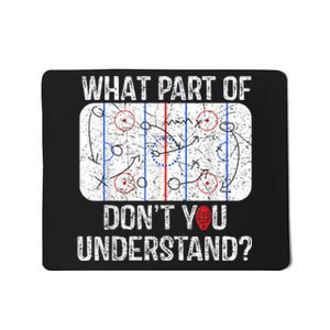 What Part Of Dont You Understand Funny Hockey Mom Dad Coach Mousepad