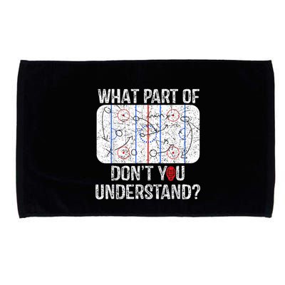 What Part Of Dont You Understand Funny Hockey Mom Dad Coach Microfiber Hand Towel