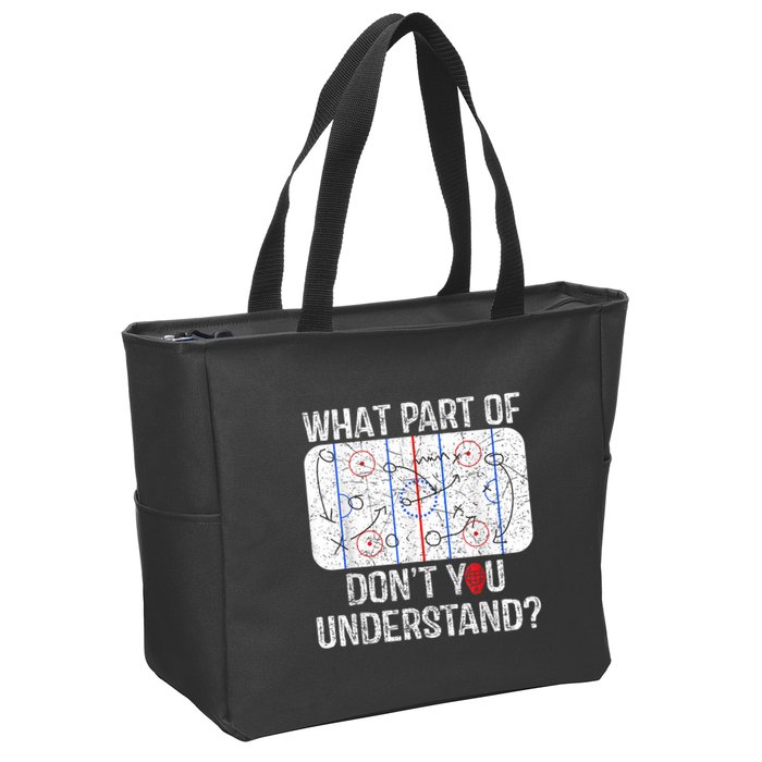 What Part Of Dont You Understand Funny Hockey Mom Dad Coach Zip Tote Bag