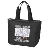 What Part Of Dont You Understand Funny Hockey Mom Dad Coach Zip Tote Bag