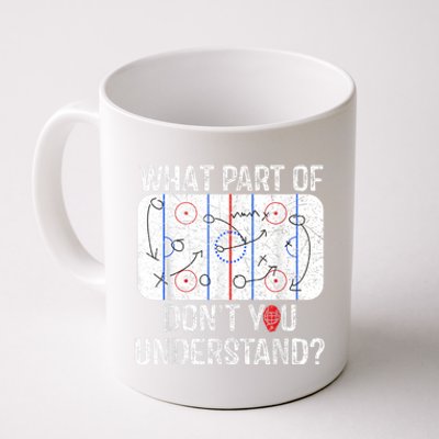 What Part Of Dont You Understand Funny Hockey Mom Dad Coach Coffee Mug