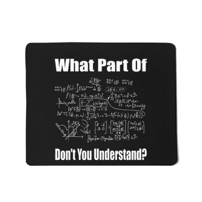 What Part Of DonT You Understand Funny Math Teacher Mousepad