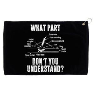 What Part Of Dont You Understand Welder Gift Welding Costume Gift Grommeted Golf Towel