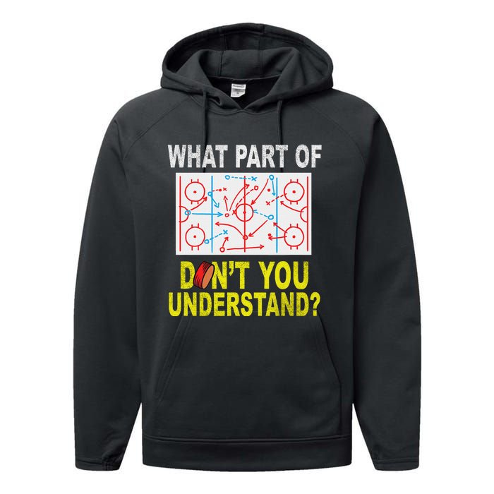 What Part Of You DonT Understand Funny Ice Hockey Coach Performance Fleece Hoodie