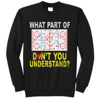 What Part Of You DonT Understand Funny Ice Hockey Coach Sweatshirt