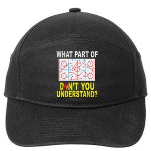 What Part Of You DonT Understand Funny Ice Hockey Coach 7-Panel Snapback Hat