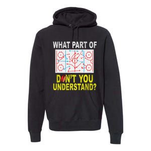 What Part Of You DonT Understand Funny Ice Hockey Coach Premium Hoodie