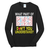 What Part Of You DonT Understand Funny Ice Hockey Coach Tall Long Sleeve T-Shirt