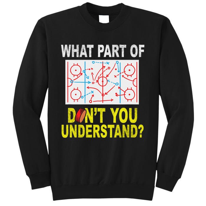 What Part Of You DonT Understand Funny Ice Hockey Coach Tall Sweatshirt