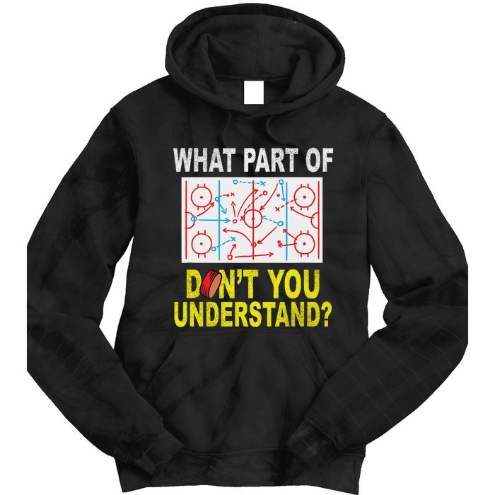 What Part Of You DonT Understand Funny Ice Hockey Coach Tie Dye Hoodie