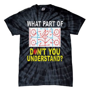 What Part Of You DonT Understand Funny Ice Hockey Coach Tie-Dye T-Shirt