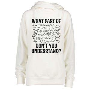 What Part Of Don't You Understand Chemistry Teacher Student Gift Womens Funnel Neck Pullover Hood