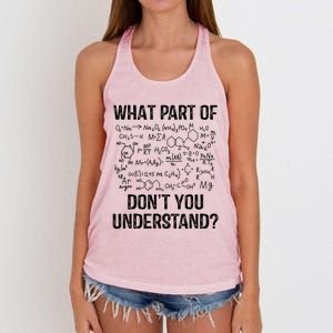 What Part Of Don't You Understand Chemistry Teacher Student Gift Women's Knotted Racerback Tank