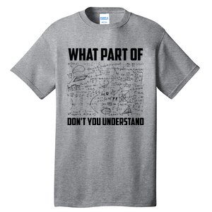 What Part Of Dont You Understand Funny Math Teacher Gift Tall T-Shirt