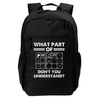 What Part Of Airplane Pilot Instruments Dont You Understand Daily Commute Backpack