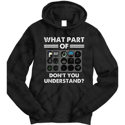 What Part Of Airplane Pilot Instruments Dont You Understand Tie Dye Hoodie