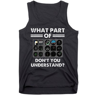 What Part Of Airplane Pilot Instruments Dont You Understand Tank Top