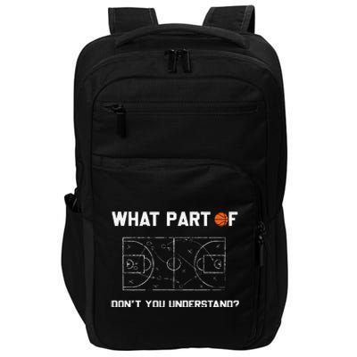 What Part Of Don't You Understand Funny Basketball Coach Impact Tech Backpack