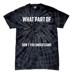 What Part Of DonT You Understand Funny Math Teacher Gift Tie-Dye T-Shirt