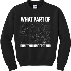 What Part Of DonT You Understand Funny Math Teacher Gift Kids Sweatshirt