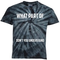 What Part Of DonT You Understand Funny Math Teacher Gift Kids Tie-Dye T-Shirt