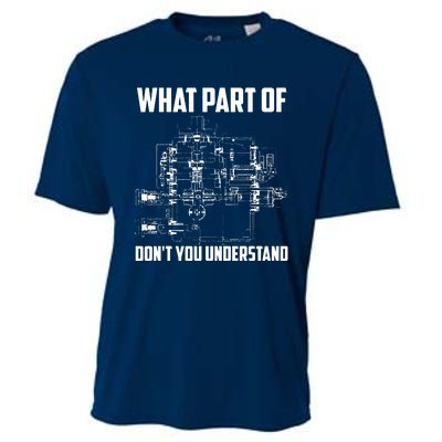 What Part Of Dont You Understand Mechanical Funny Nerd Gift Cooling Performance Crew T-Shirt