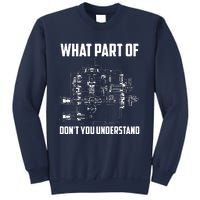 What Part Of Dont You Understand Mechanical Funny Nerd Gift Sweatshirt