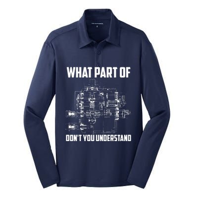 What Part Of Dont You Understand Mechanical Funny Nerd Gift Silk Touch Performance Long Sleeve Polo