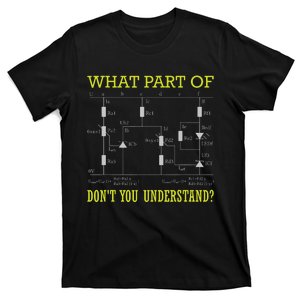 What Part Of Dont You Understand Electrician T-Shirt