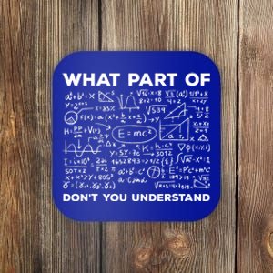 What Part Of Don't You Understand Funny Math Teacher Gift Coaster