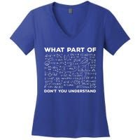 What Part Of Don't You Understand Funny Math Teacher Gift Women's V-Neck T-Shirt