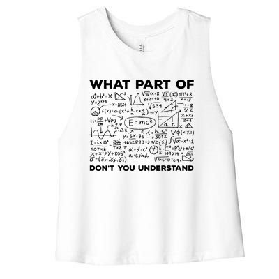 What Part Of Don't You Understand Funny Math Teacher Gift Women's Racerback Cropped Tank