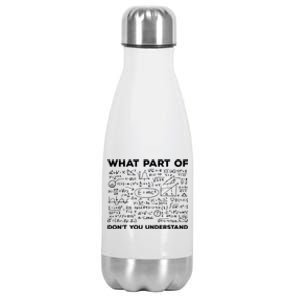 What Part Of Don't You Understand Funny Math Teacher Gift Stainless Steel Insulated Water Bottle