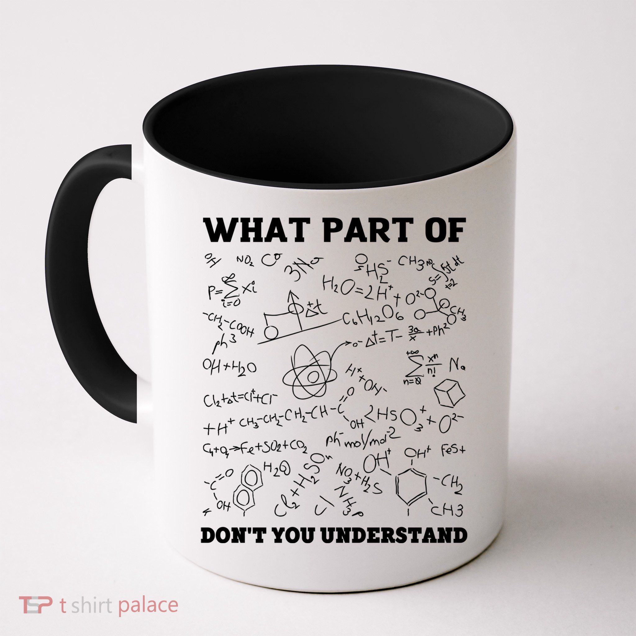 What Part Of Don't You Understand Chemistry Nerd Teacher Gift Mug
