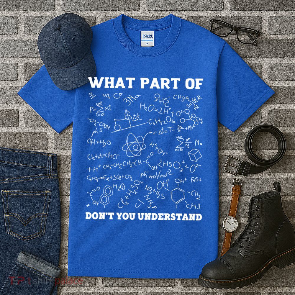 What Part Of Don't You Understand Chemistry Nerd Teacher Gift Tall T-Shirt