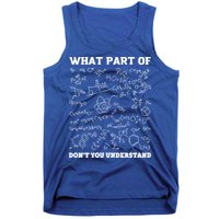 What Part Of Don't You Understand Chemistry Nerd Teacher Gift Tank Top