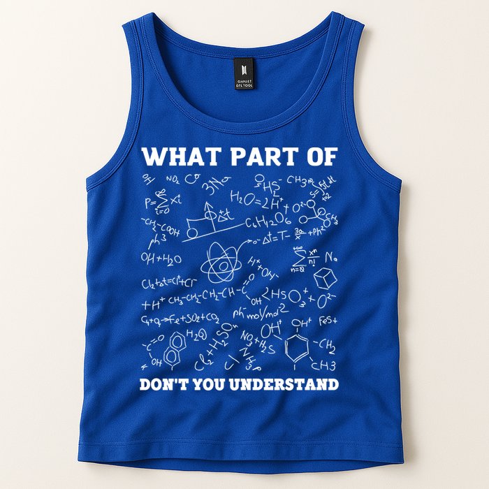 What Part Of Don't You Understand Chemistry Nerd Teacher Gift Tank Top