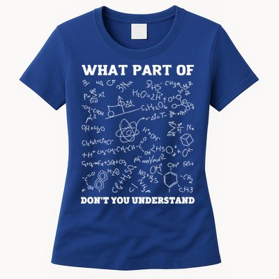 What Part Of Don't You Understand Chemistry Nerd Teacher Gift Womens T-Shirt