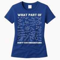What Part Of Don't You Understand Chemistry Nerd Teacher Gift Womens T-Shirt