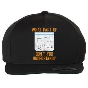 What Part Of Ice Hockey DonT You Understand Sport Fans Great Gift Wool Snapback Cap