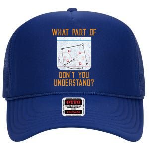 What Part Of Ice Hockey DonT You Understand Sport Fans Great Gift High Crown Mesh Back Trucker Hat