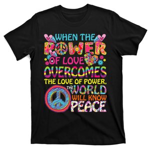 When Power Of Love Overcomes Love Of Power Hippie T-Shirt