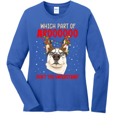 Which Part Of Aroooo Dont You Understand Husky Christmas Gift Ladies Long Sleeve Shirt