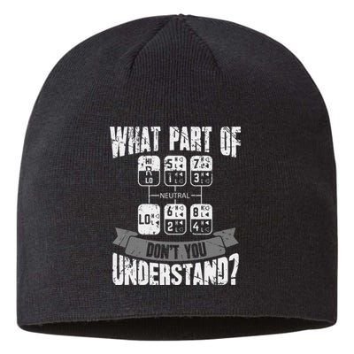 What Part Of Don't You Understand Trucker Gift Truck Driver Sustainable Beanie