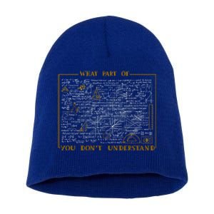 What Part Of Don't You Understand Cute Gift Short Acrylic Beanie