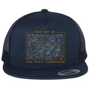 What Part Of Don't You Understand Cute Gift Flat Bill Trucker Hat