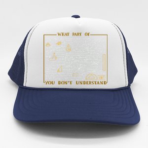 What Part Of Don't You Understand Cute Gift Trucker Hat