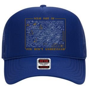 What Part Of Don't You Understand Cute Gift High Crown Mesh Back Trucker Hat