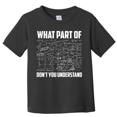 What Part Of Don't You Understand Funny Math Teacher Gift Toddler T-Shirt